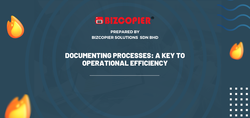 Documenting Processes: A Key to Operational Efficiency